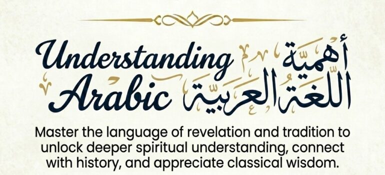 The Importance of Learning the Arabic Language in the Modern Era